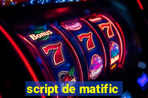 script de matific